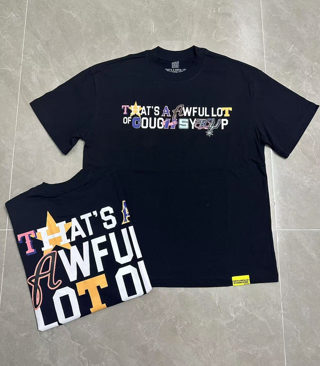 THAT'S A AWFUL LOT OF COUGH SYRUP Front & Back Graphic T-Shirt ¡ª front