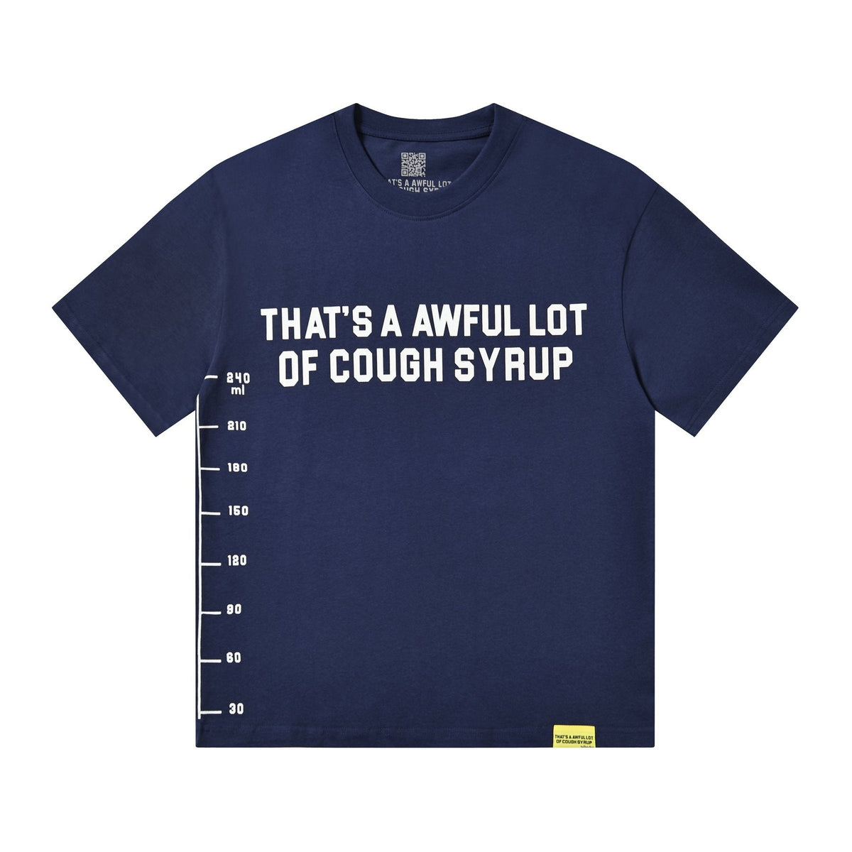 THAT'S A AWFUL LOT OF COUGH SYRUP White/Gray Wordmark T-Shirt ¡ª front