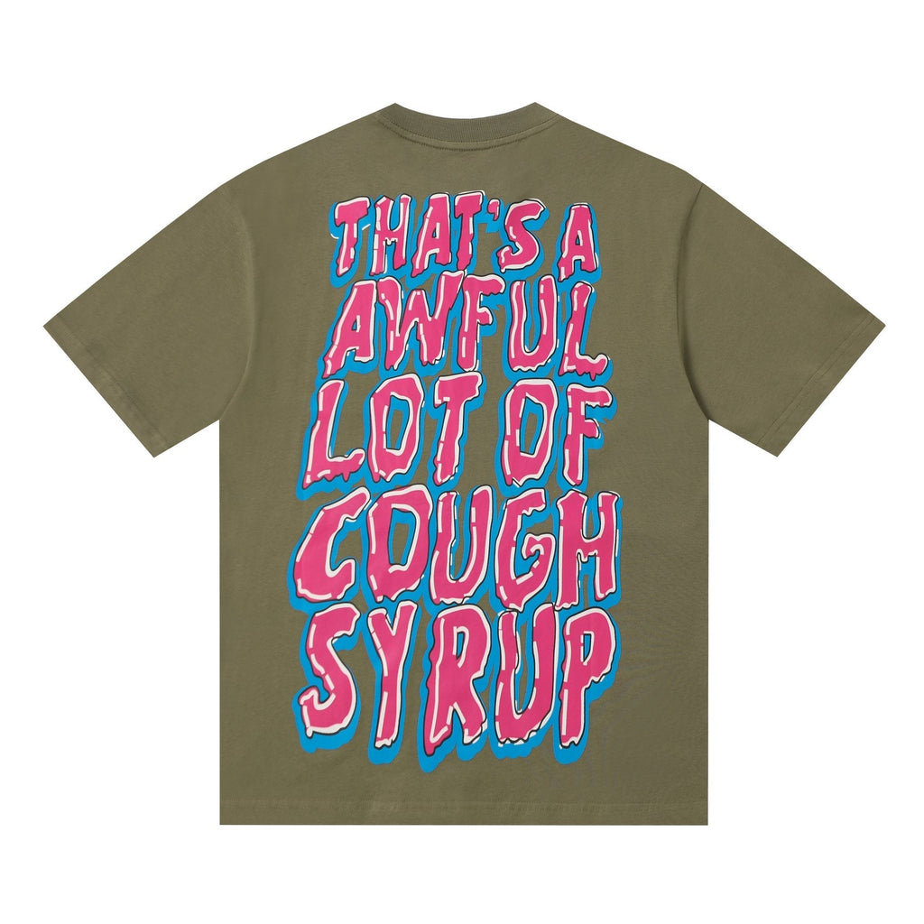 THAT'S A AWFUL LOT OF COUGH SYRUP Front & Back Graphic T-Shirt ¡ª back