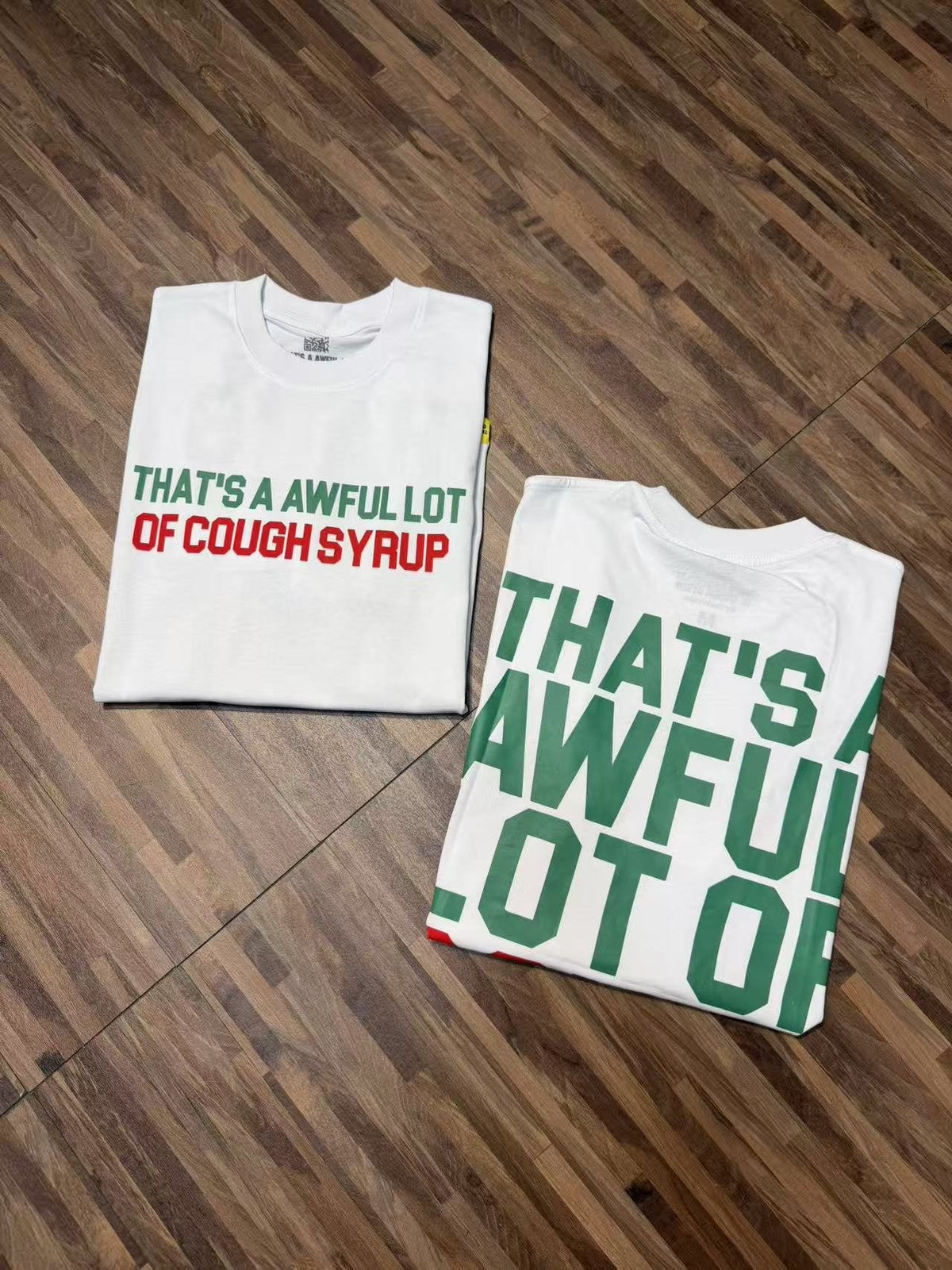 THAT'S A AWFUL LOT OF COUGH SYRUP White Front & Back Text Graphic T-Shirt ¡ª context
